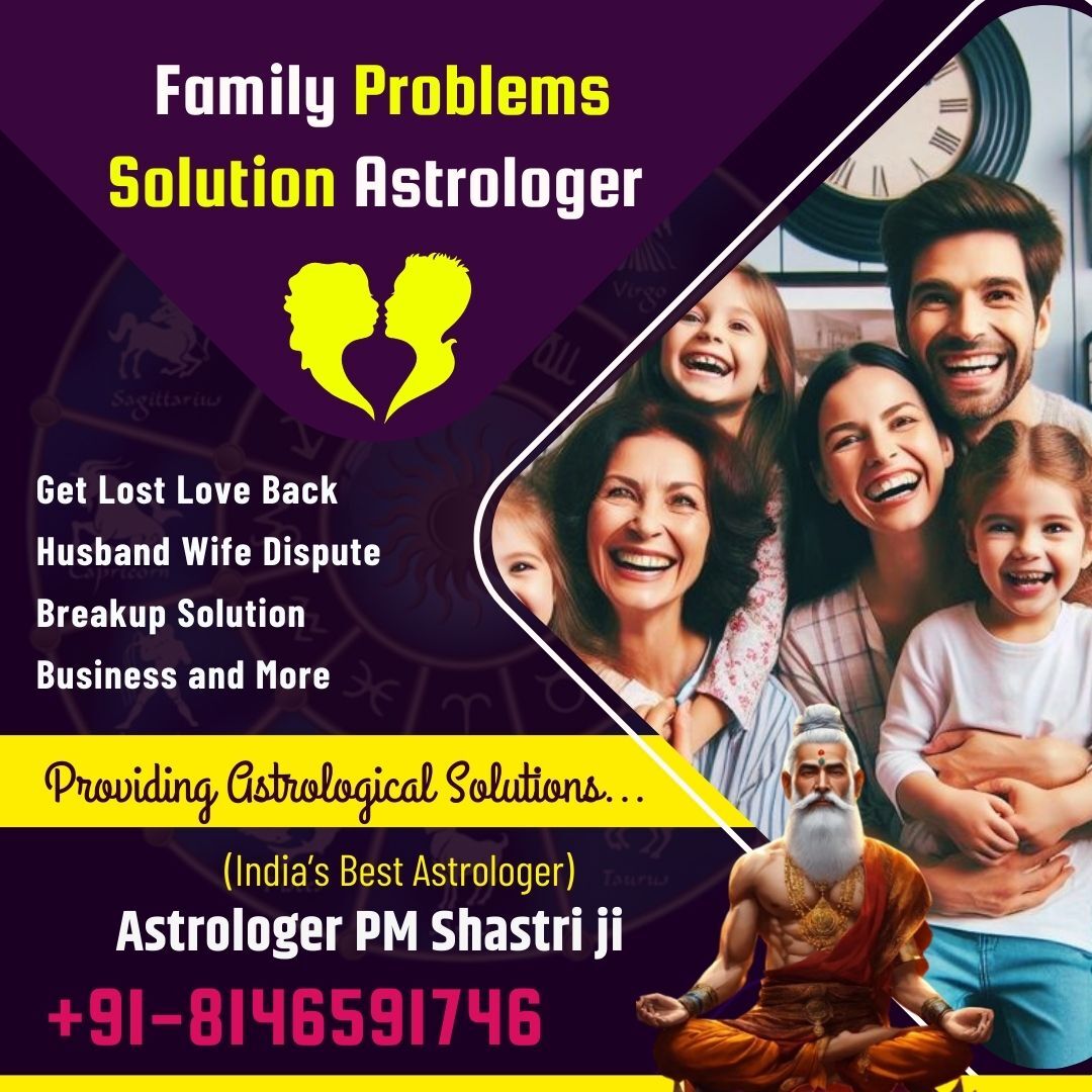 Family Problem Solution Astrologer _+91-8146591746*& गुरु